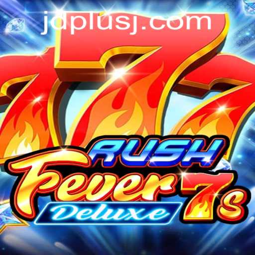 RushFever7sDeluxe: Discover the Excitement with JD Plus