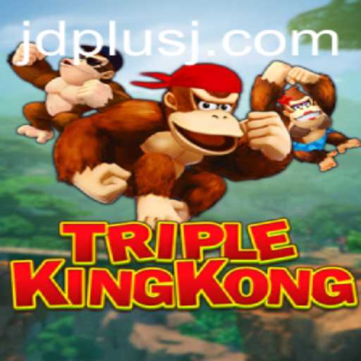 TripleKingKong: Revolutionizing the Gaming Landscape with JD Plus
